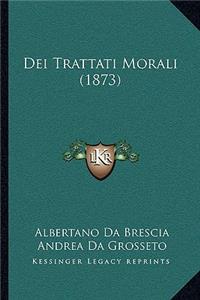 Dei Trattati Morali (1873)