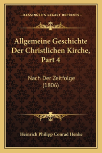Allgemeine Geschichte Der Christlichen Kirche, Part 4