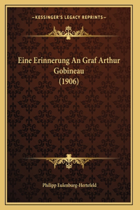 Eine Erinnerung An Graf Arthur Gobineau (1906)