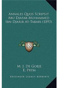 Annales Quos Scripsit Abu Djafar Mohammed Ibn Djarir At-Tabari (1893)