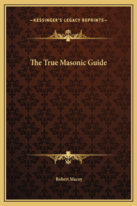 True Masonic Guide