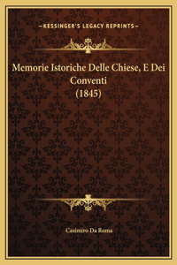 Memorie Istoriche Delle Chiese, E Dei Conventi (1845)