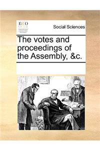 The Votes and Proceedings of the Assembly, &C.