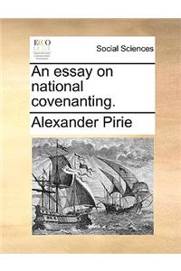 An Essay on National Covenanting.
