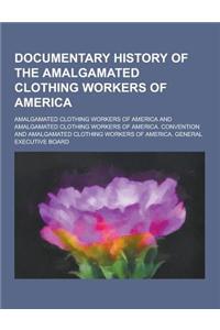 Documentary History of the Amalgamated Clothing Workers of America