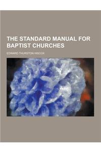 The Standard Manual for Baptist Churches