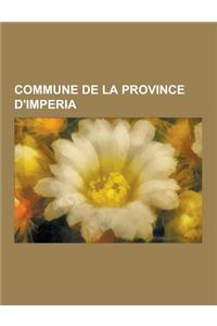 Commune de La Province D'Imperia: San Remo, Dolceacqua, Vintimille, Camporosso, Triora, Imperia, Apricale, Seborga, Olivetta San Michele, Perinaldo, V