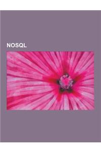 Nosql: Amazon Dynamodb, Apache Cassandra, Basho Technologies, Clusterpoint, Column (Data Store), Column Family, Couchdb, Db4o