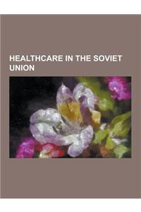 Healthcare in the Soviet Union