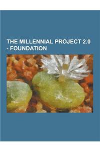 The Millennial Project 2.0 - Foundation