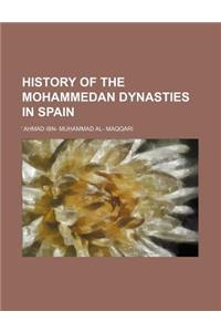 History of the Mohammedan Dynasties in Spain