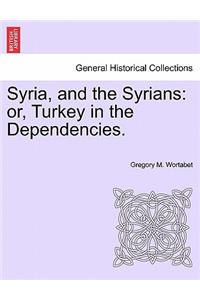 Syria, and the Syrians