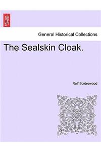 Sealskin Cloak.
