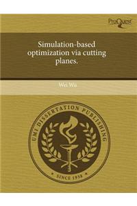 Simulation-Based Optimization Via Cutting Planes.