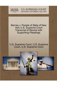 Barnes V. People of State of New York U.S. Supreme Court Transcript of Record with Supporting Pleadings