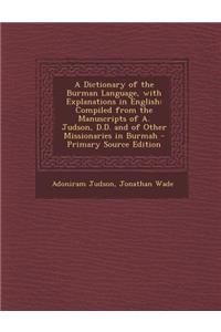 A Dictionary of the Burman Language, with Explanations in English