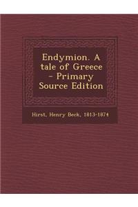 Endymion. a Tale of Greece
