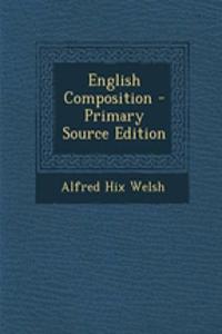 English Composition - Primary Source Edition