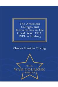 The American Colleges and Universities in the Great War, 1914-1919