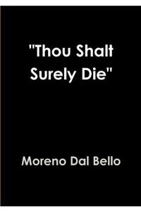 Thou Shalt Surely Die