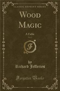 Wood Magic, Vol. 2