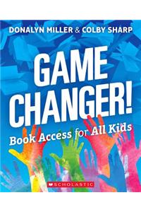 Game Changer! Book Access for All Kids