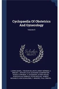Cyclopaedia Of Obstetrics And Gynecology; Volume 9