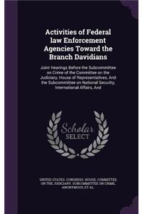 Activities of Federal Law Enforcement Agencies Toward the Branch Davidians