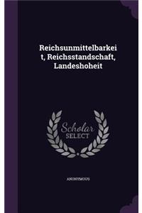 Reichsunmittelbarkeit, Reichsstandschaft, Landeshoheit