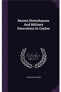 Recent Disturbances And Military Executions In Ceylon