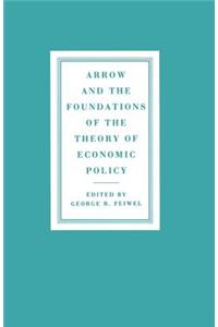 Arrow and the Foundations of the Theory of Economic Policy