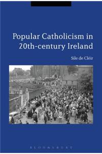 Popular Catholicism in 20th-Century Ireland