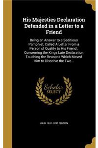 His Majesties Declaration Defended in a Letter to a Friend