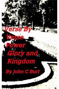 Verse By Verse - Power, Glory and Kingdom