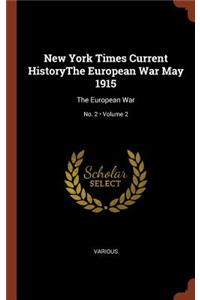 New York Times Current HistoryThe European War May 1915
