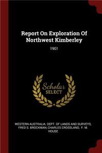Report on Exploration of Northwest Kimberley