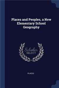 Places and Peoples, a New Elementary School Geography