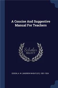 A Concise And Suggestive Manual For Teachers