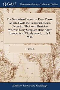 THE NEAPOLITAN DOCTOR, OR EVERY PERSON A