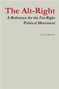 Alt-Right a Reference for the Far-Right Political Movement