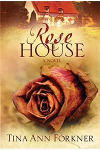 Rose House