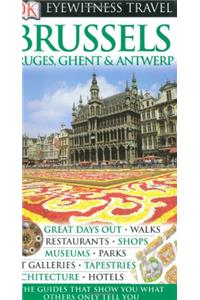 DK Eyewitness Travel Guide: Brussels, Bruges, Ghent & Antwerp