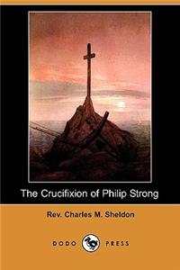 The Crucifixion of Philip Strong (Dodo Press)