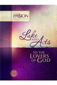 Luke & Acts: To the Lovers of God