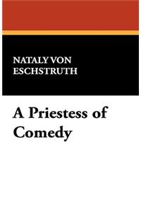 A Priestess of Comedy