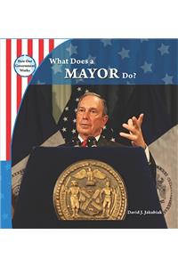 What Does a Mayor Do?