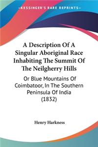 Description Of A Singular Aboriginal Race Inhabiting The Summit Of The Neilgherry Hills