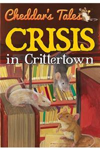 Cheddar's Tales, Crisis in Crittertown