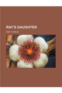 Ray's Daughter