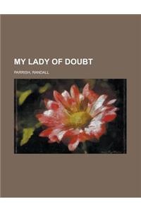 My Lady of Doubt